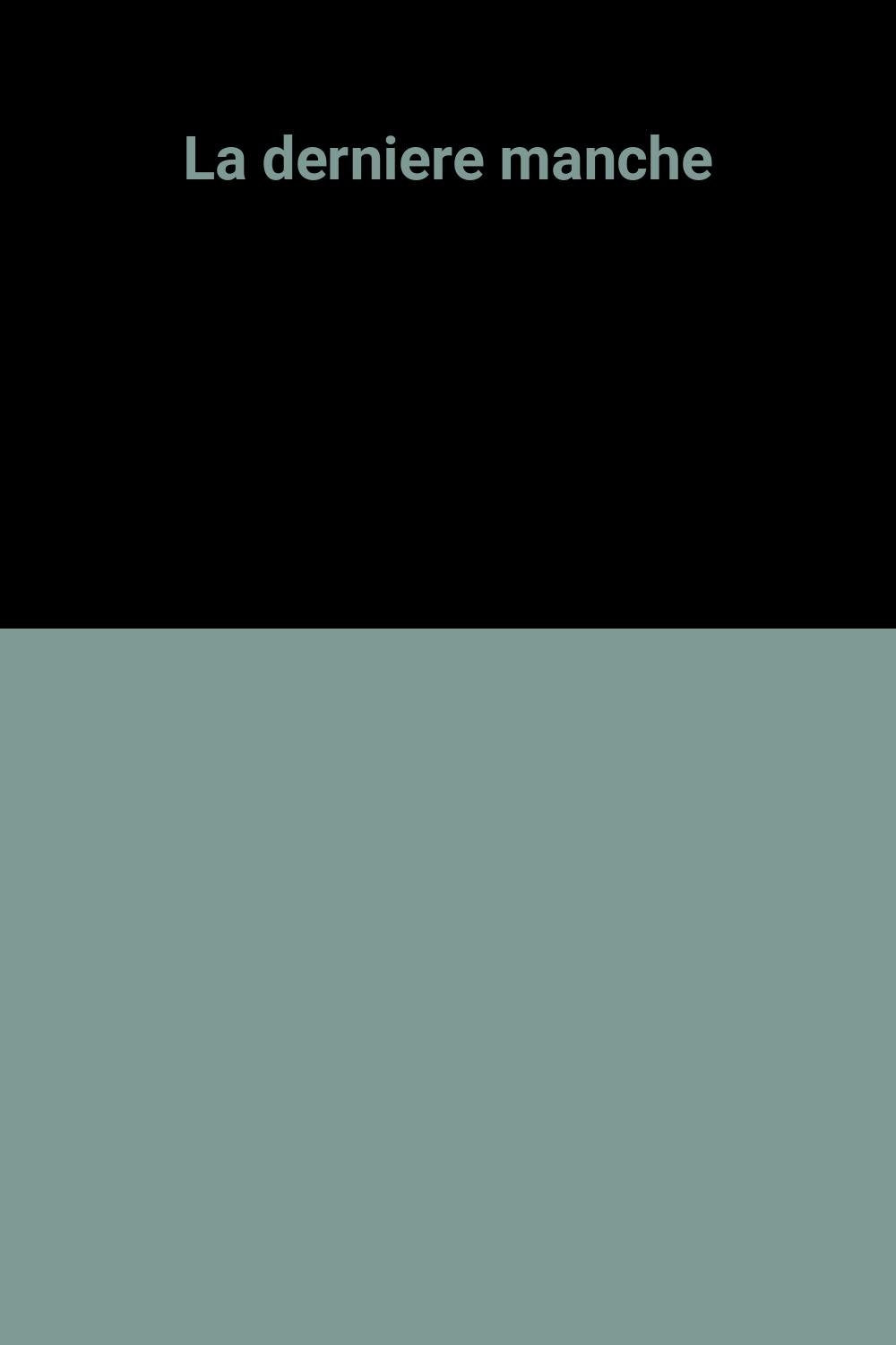 La derniere manche 9782738207678
