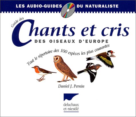 Guide des chants et cris des oiseaux d'Europe 9782603008676