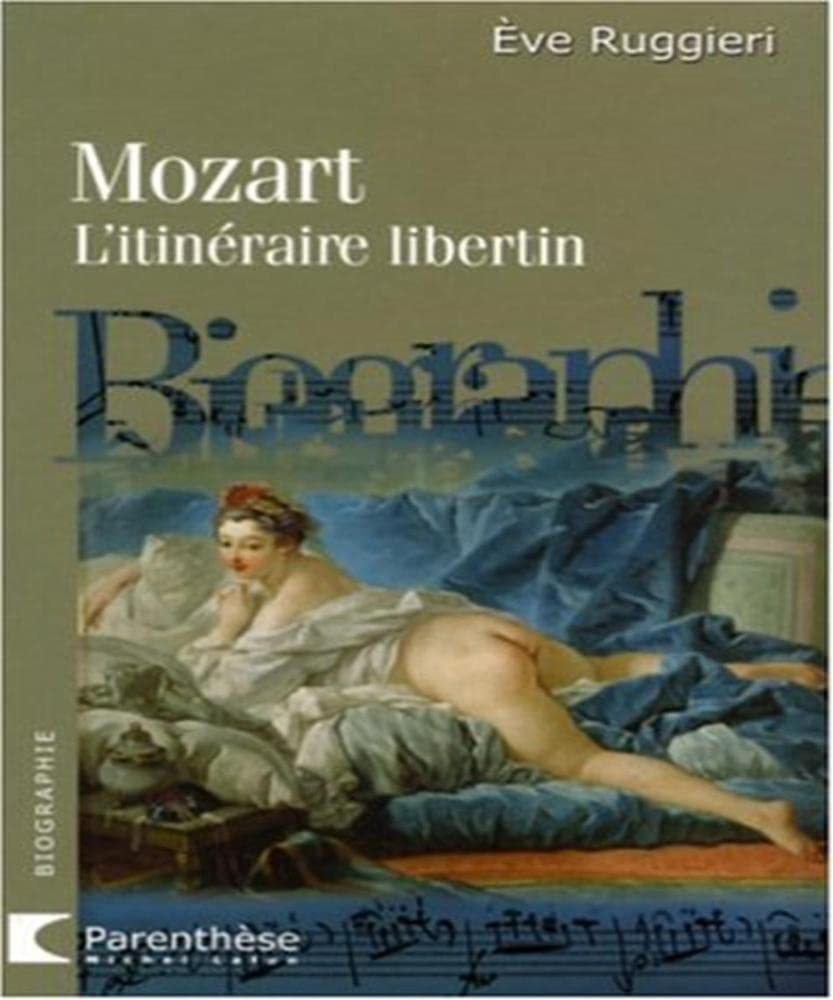 Mozart: L'itinéraire libertin 9782749904986