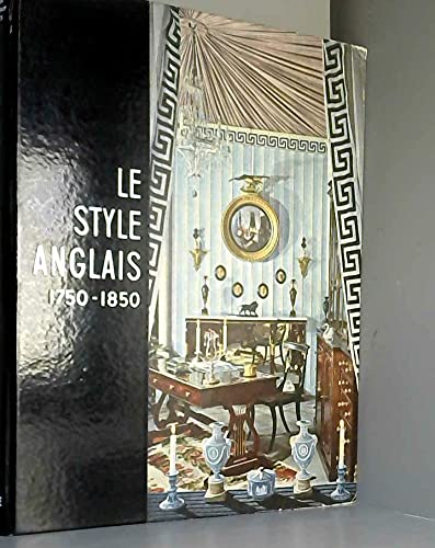 Le style anglais 1750-1850.