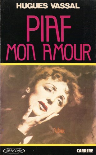 Piaf, mon amour 9782868043221