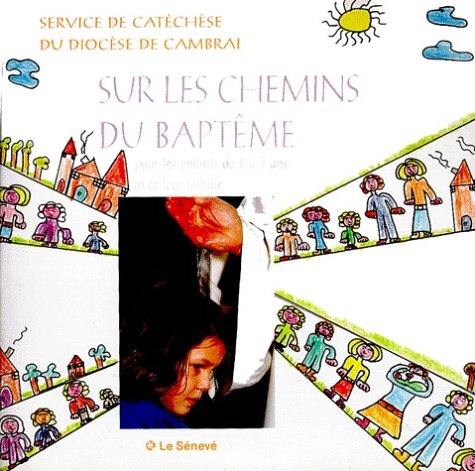 Sur les chemins du baptême 4 à 7 ans 9782283730218
