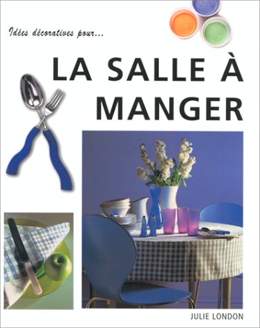 IDEES DECORATIVES POUR LA SALLE A MANGER 9783829013567