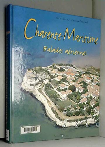 Charente-Maritime - balades aériennes 9782910137465