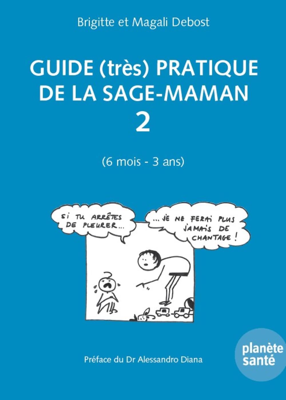 Guide (très) pratique de la sage maman 2 (6 mois - 3 ans) 9782889410323