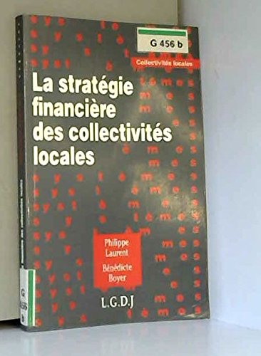 La stratégie financière des collectivités locales 9782275003283
