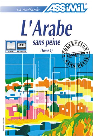 L'Arabe sans peine, tome 1 (1 livre + coffret de 4 cassettes) 3135412000120