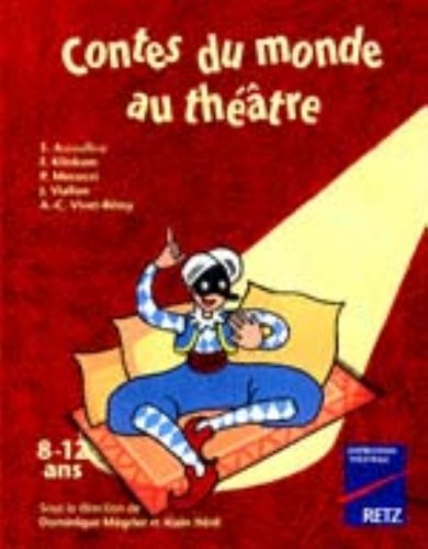 Contes du monde au théâtre: 8-12 ans 9782725610436