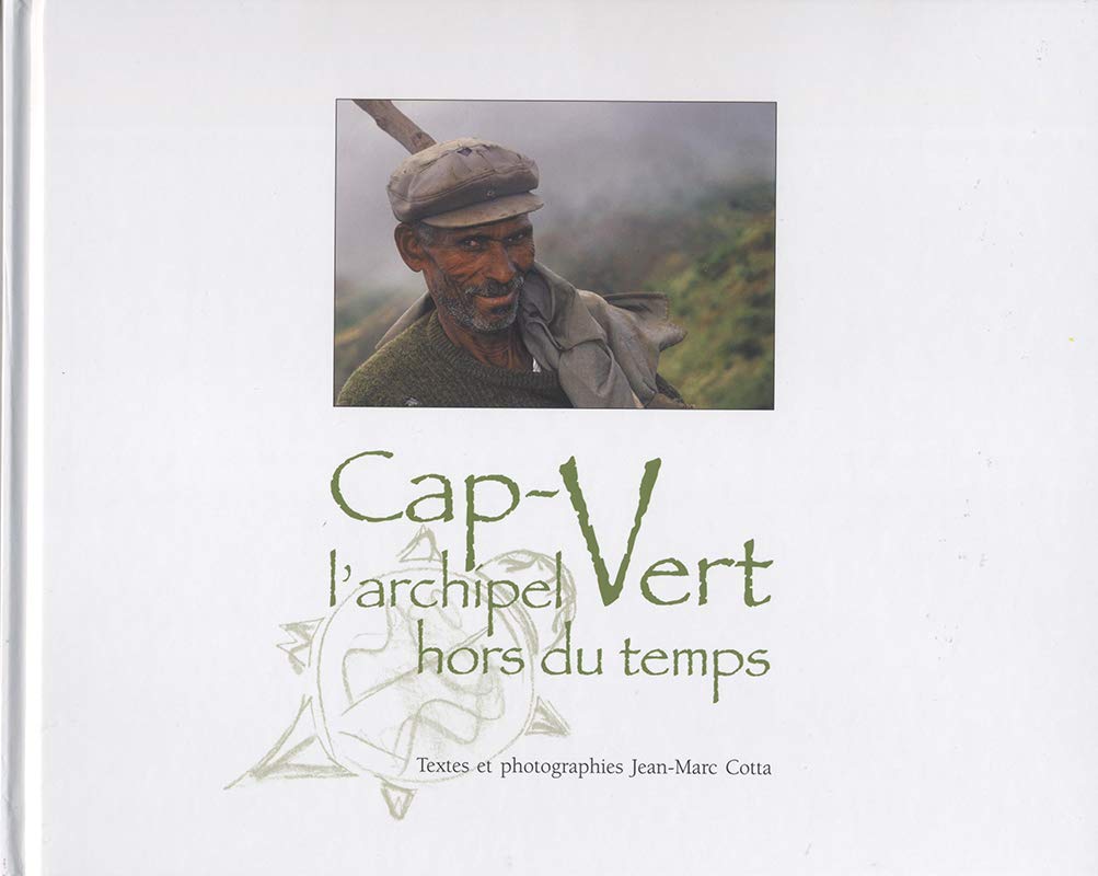 Cap-Vert: L'archipel hors du temps 9782952479301