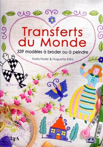 Transferts du monde : 339 modèles à broder ou à peindre 9782283583159
