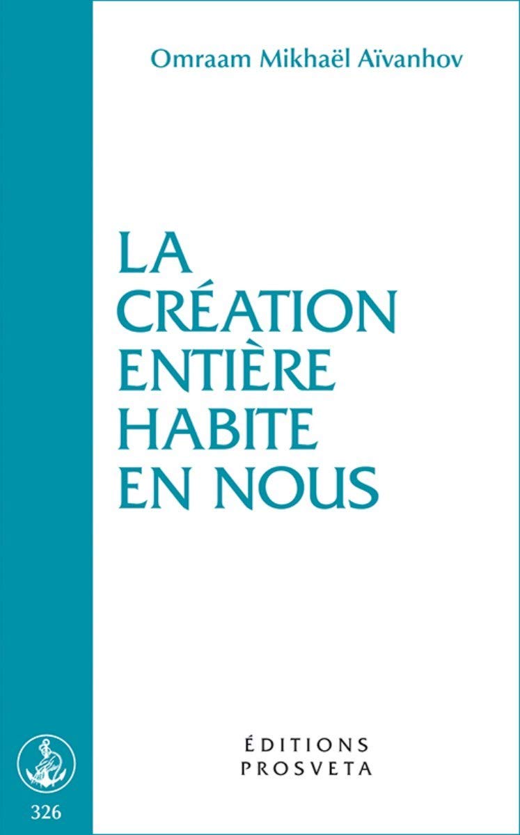La création entière habite en nous 9782818403570