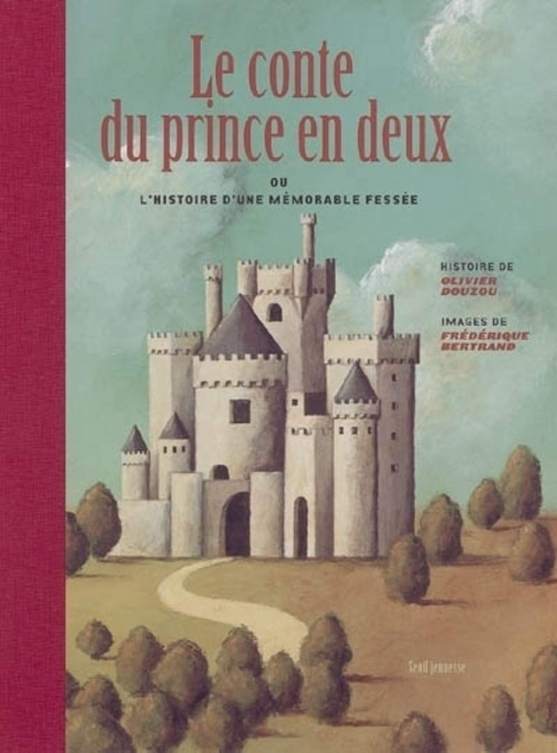 Le conte du prince en deux ou l'histoire d'une mémorable fessée 9782020816878