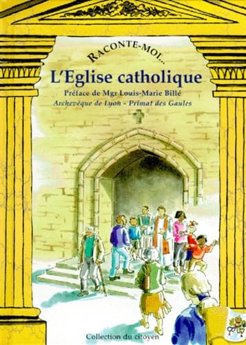 Raconte-moi... L'Eglise catholique 9782843680229