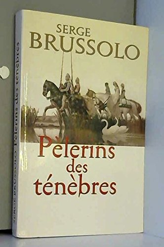 Pèlerins des ténèbres 9782702862698