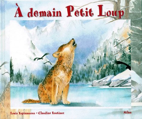A demain Petit Loup : A demain Petite Ourse 9782841136421