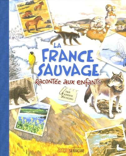 La France sauvage racontée aux enfants 9782848650401