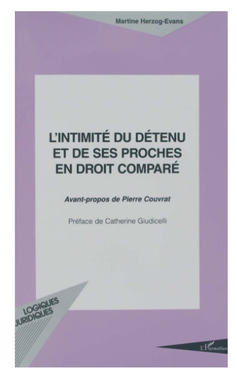 L'INTIMITÉ DU DÉTENU ET DE SES PROCHES EN DROIT COMPARÉ 9782738496683