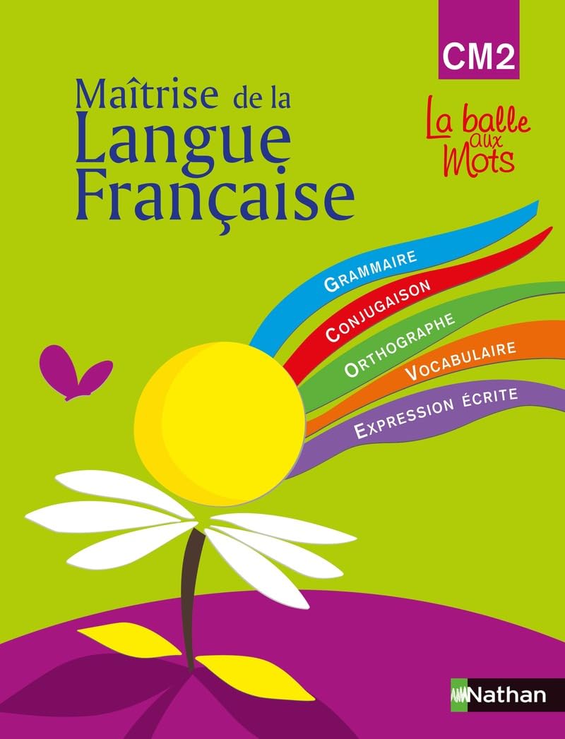 La balle aux mots CM2: Maîtrise de la langue 9782091220529