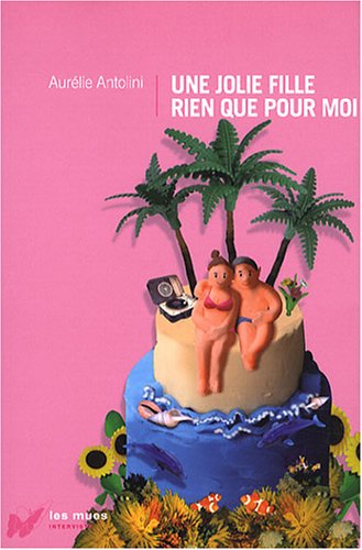 Une jolie fille rien que pour moi 9782910753900