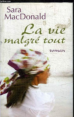 La vie malgré tout 9782298022711
