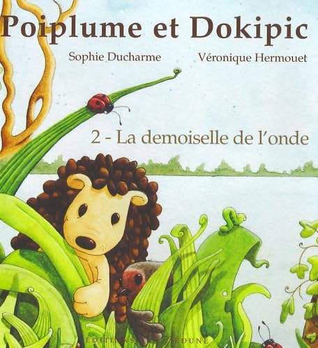 Poiplume et Dokipic, Tome 2 : La Demoiselle de l'onde 9782353190058