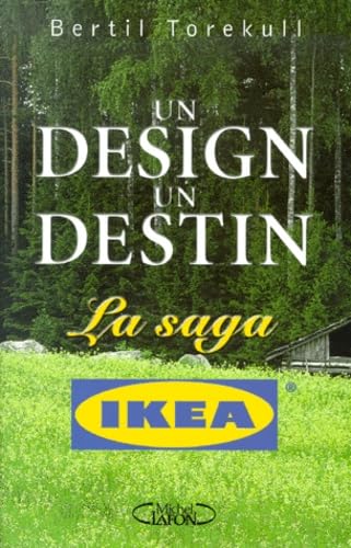 Un design, un destin : La saga Ikéa 9782840986270