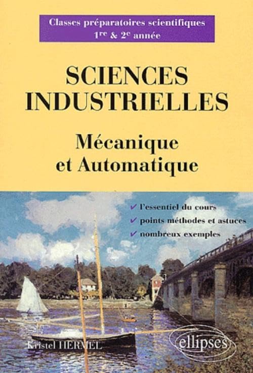 Sciences industrielles Mécanique et Automatique : Classes préparatoires scientifiques 1re et 2e année 9782729811945