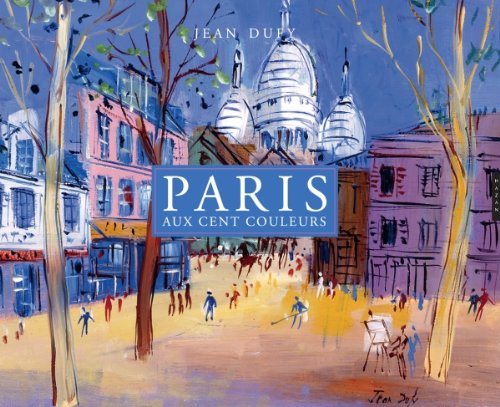 Paris: Aux cent couleurs 9782754106474