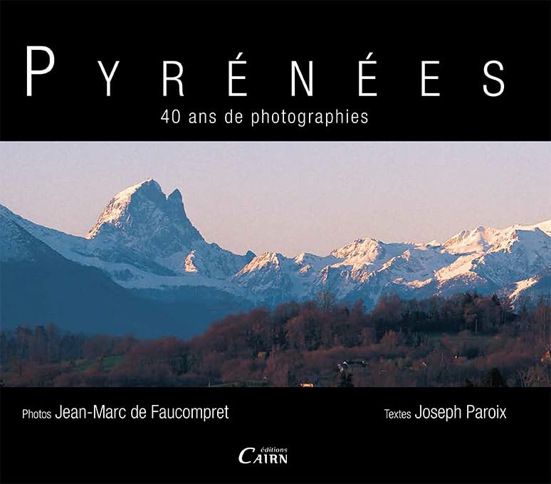 Pyrénées: 40 ans de photographies 9782350684338