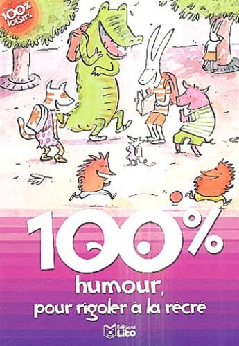 100% humour, pour rigoler à la récré 9782244478364