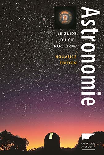 Astronomie: Le Guide du ciel nocturne 9782603017722