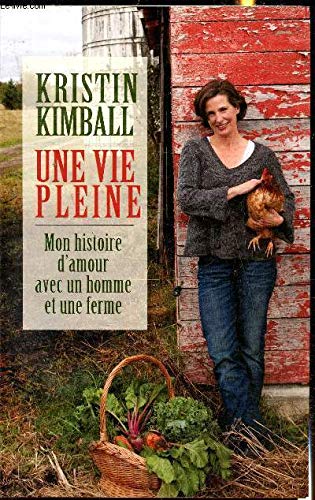 Une vie pleine. Mon histoire d' amour avec un homme et une ferme. 9782298052350