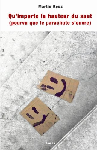 Qu'importe la hauteur du saut (pourvu que le parachute s'ouvre) 9791095236009