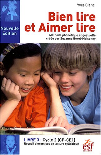 Bien lire et Aimer lire: Livre 3, Cycle 2 (CP-CE1) Recueil d'exercices de lecture syllabique 9782710119500
