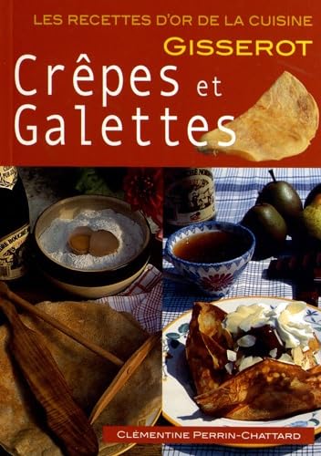 CREPES et GALETTES-RECETTES D'OR-Nlle Edition 2euros 9782755802825