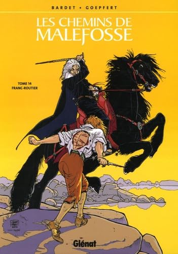Les Chemins de Malefosse - Tome 14: Franc-Routier 9782723451925