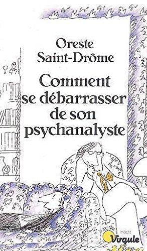 Comment se débarrasser de son psychanalyste 9782020099141