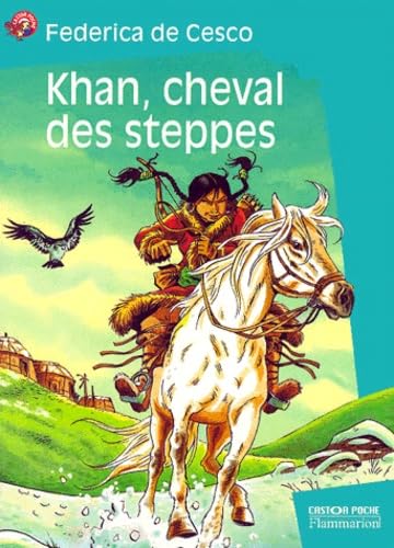 Khan, cheval des steppes 9782081647695