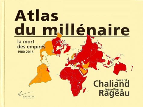 Atlas du millénaire : La mort des empires, 1900-2015 9782012353701