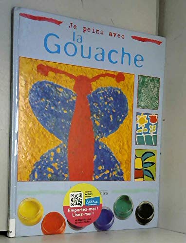 Je peins avec la gouache 9782040217709