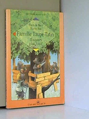 Famille Taupe-Tatin : Toujours Plus Haut ! Six Nouvelles Tranches De Vie Quotidienne 9783314209154