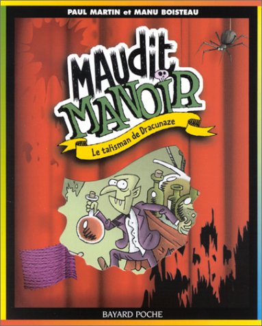 Maudit manoir : Le Talisman de Dracunaze 9782747000352
