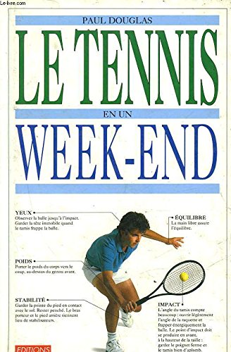 Le Tennis En Un Week End 9782740404089