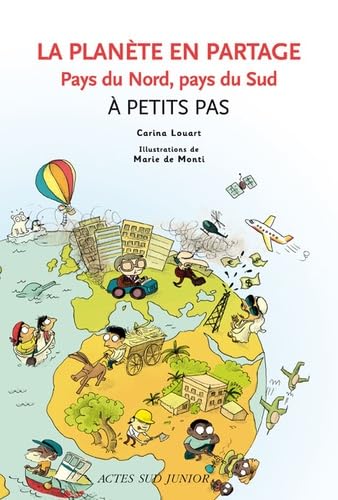 La Planète en partage: Pays du Nord, pays du Sud 9782742785285