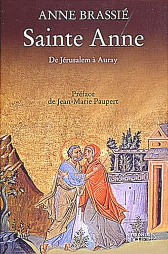 Sainte Anne : De Jérusalem à Auray 9782268039695