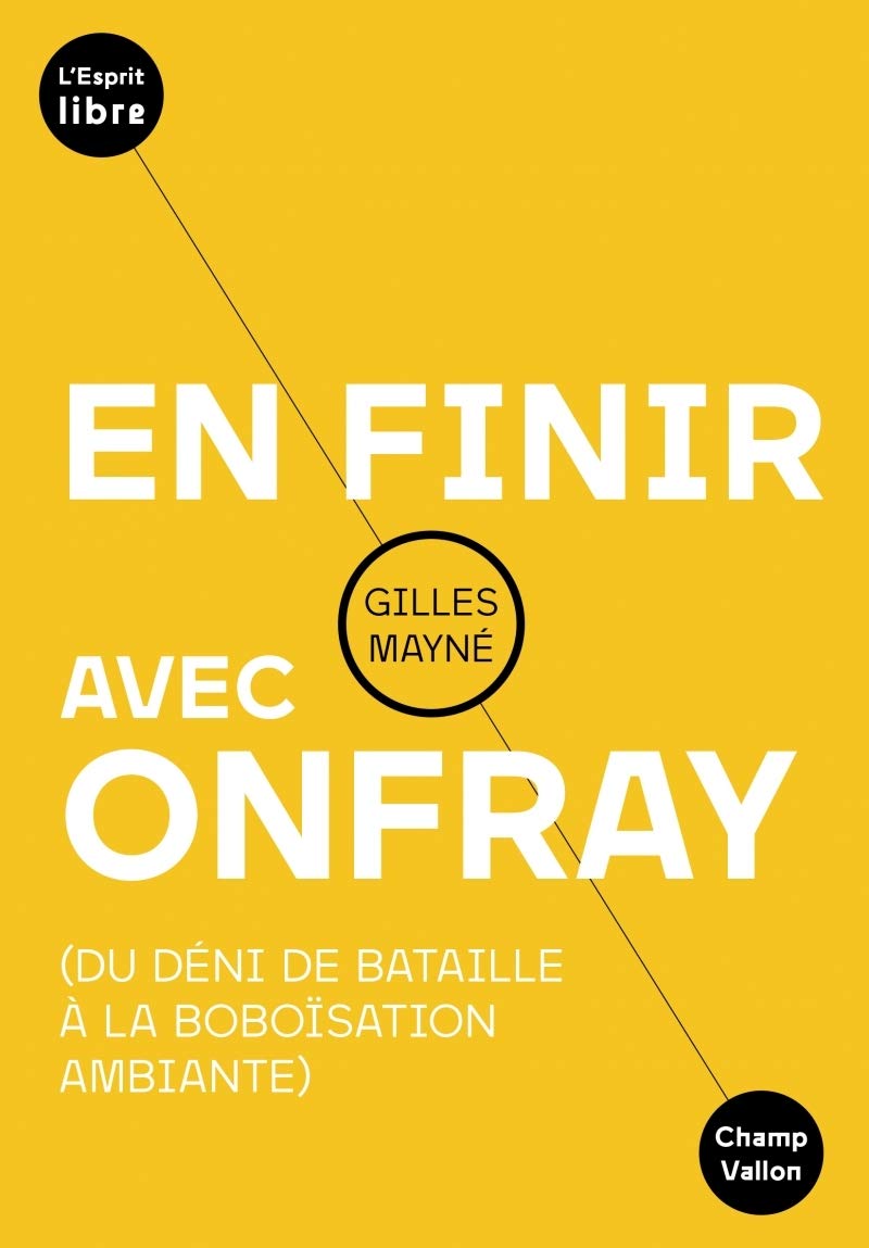 En finir avec Onfray: Du déni de Bataille à la boboïsation ambiante 9791026706656