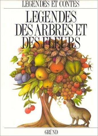 Légende des arbres et des fleur 9782700011609