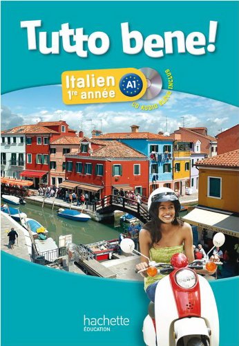 Tutto bene 1e année - Italien - Livre de l'élève + CD audio inclus - Edition 2013 9782011256683