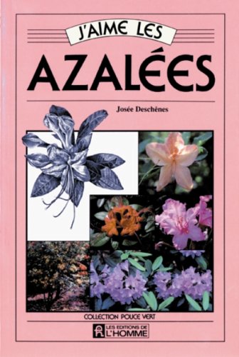 J'aime les azalees 9782761908108
