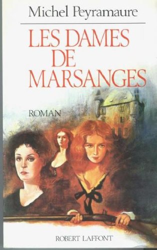 Orages Lointains Tome 1 : Les Dames De Marsanges 9782221056028